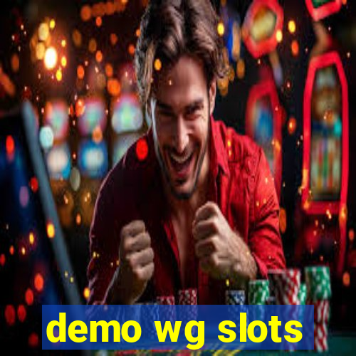 demo wg slots